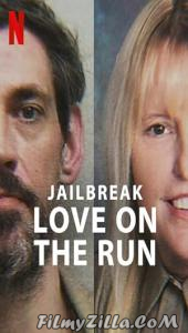 Jailbreak Love on the Run (2024) Hindi Dubbed Movie